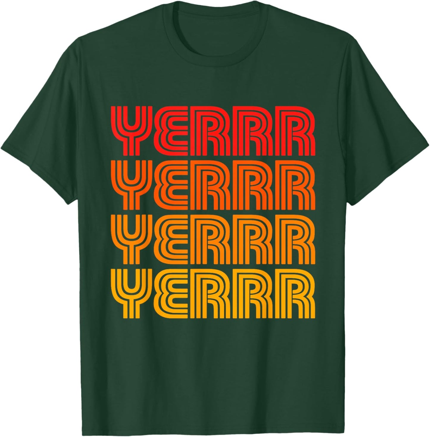 Yerr Yurrr Funny Cute Favorite Word Slang Hey Greeting Fan T-Shirt - T-Shirt | Forest