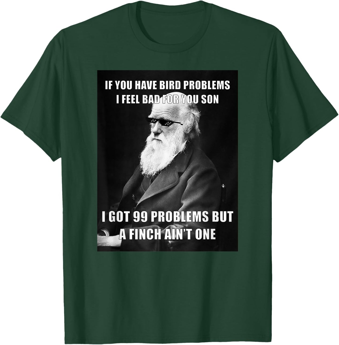 Funny Charles Darwin 99 Problems Meme Science T-Shirt - T-Shirt | Forest