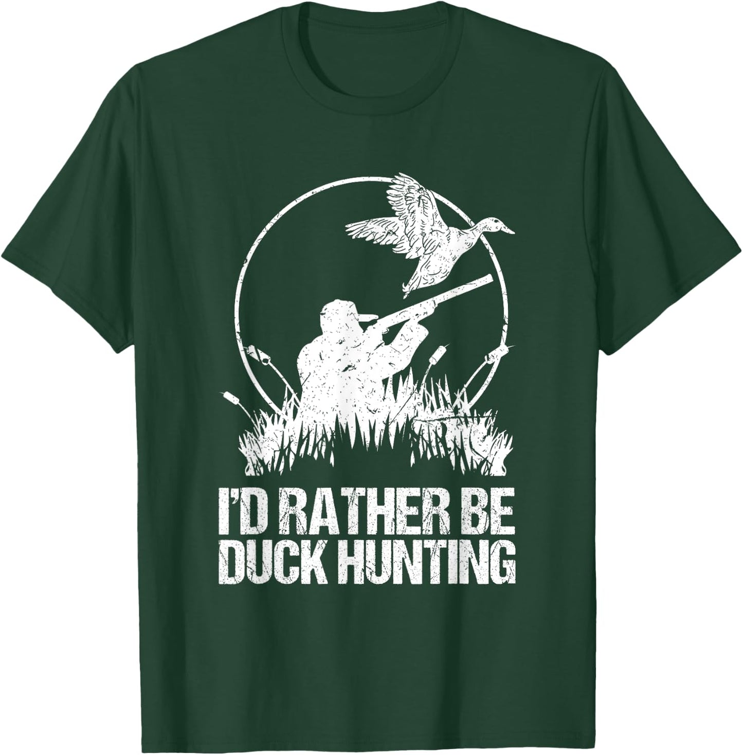 Id Rather Be Duck Hunting Funny Goose Hunter Gift T-Shirt - T-Shirt | Forest