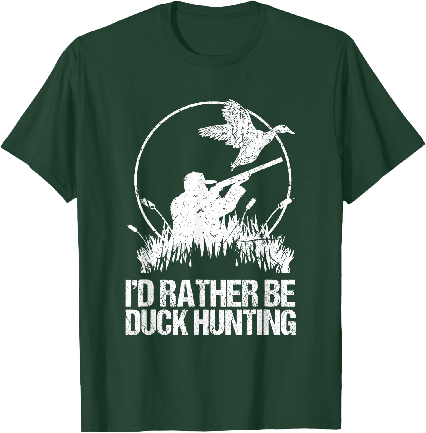 Id Rather Be Duck Hunting Funny Goose Hunter Gift T-Shirt - T-Shirt | Forest