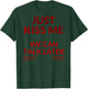 Just Kiss ME - We Can Talk Later T-Shirt - T-Shirt | Forest