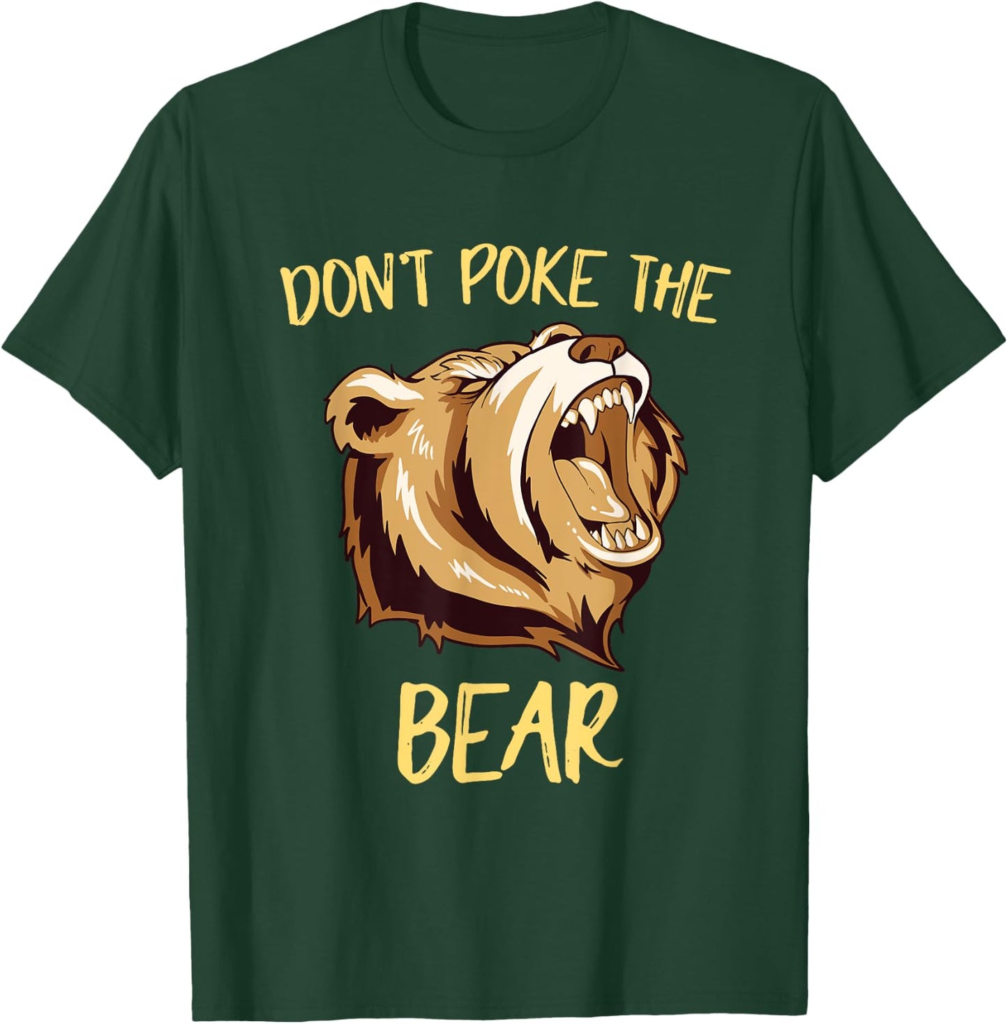 Funny Bear Don't Poke The Bear Shirt Outdoor T-Shirt - T-Shirt | Forest