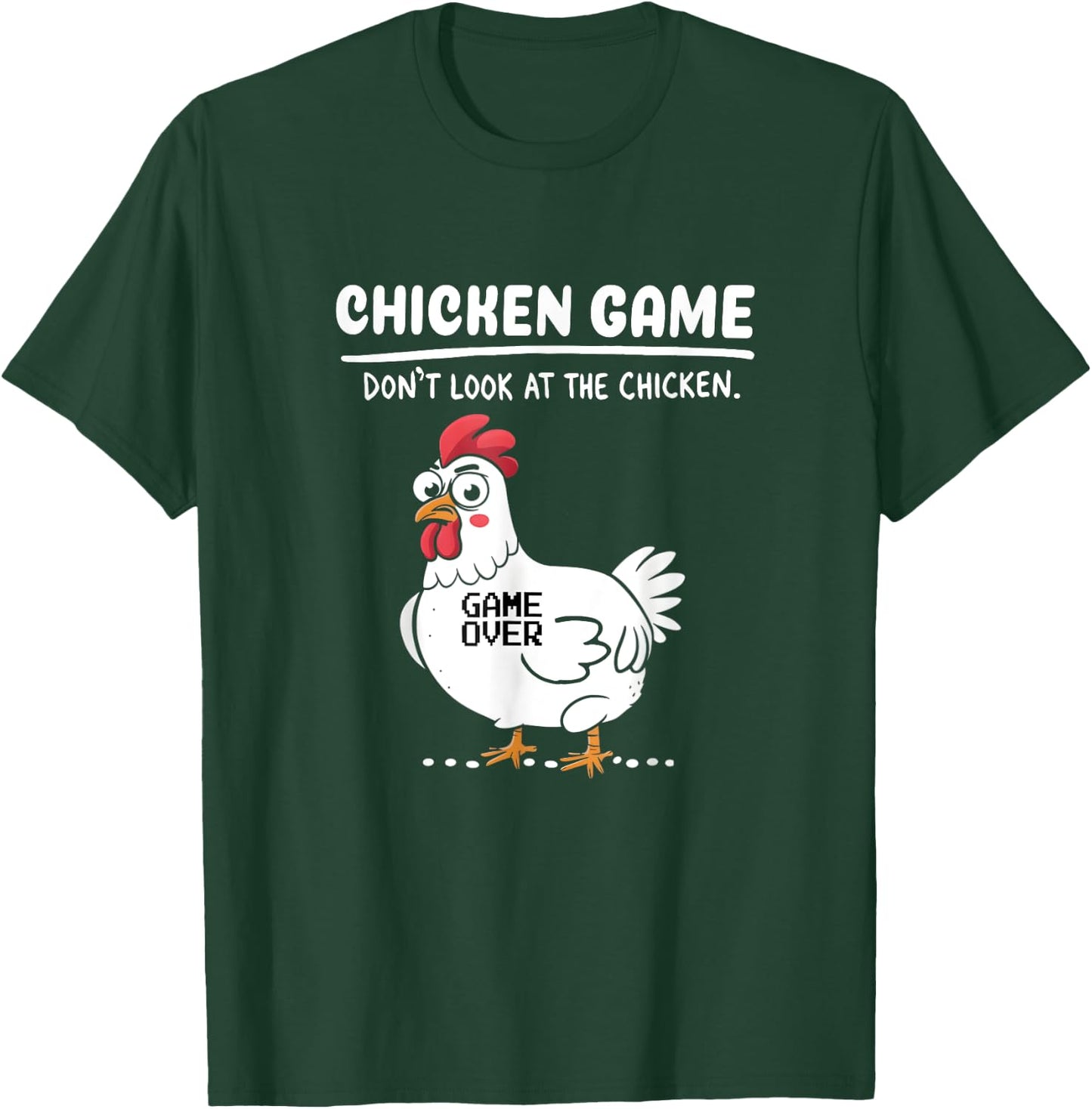 Funny Chicken Game Don't Look At The Chicken Funny Chicken T-Shirt - T-Shirt | Forest