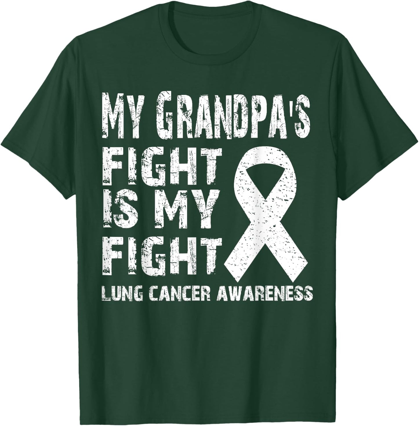My grandpa's fight is my fight Lung cancer awareness shirts: T-Shirt - T-Shirt | Forest