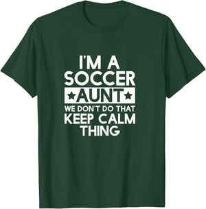 Keep Calm Soccer Aunt Funny Aunts Auntie T Shirt Gifts T-Shirt - T-Shirt | Forest