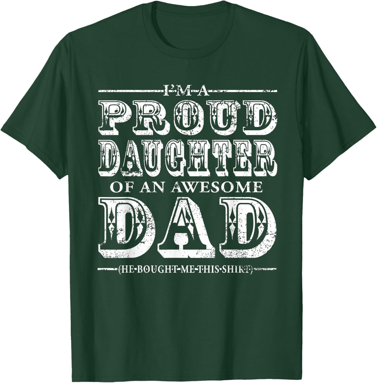 Proud Daughter Of An Awesome Dad My Dad Is Awesome Shirt T-Shirt - T-Shirt | Forest