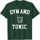 Gym And Tonic T-Shirt - T-Shirt | Forest