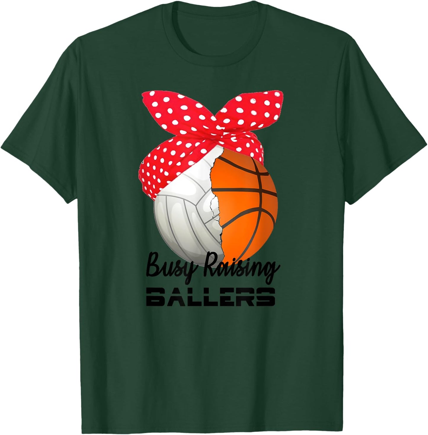 Busy Raising Ballers Basketball Volleyball for Mom T-Shirt - T-Shirt | Forest