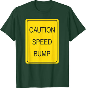 Caution Speed Bump Traffic Sign T Shirt T-Shirt - T-Shirt | Forest