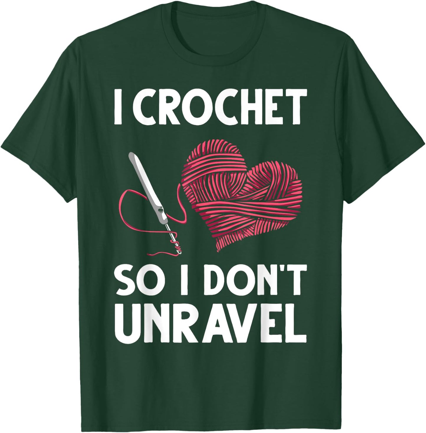 Funny Crochet Design Women Crocheter Crocheting T-Shirt - T-Shirt | Forest