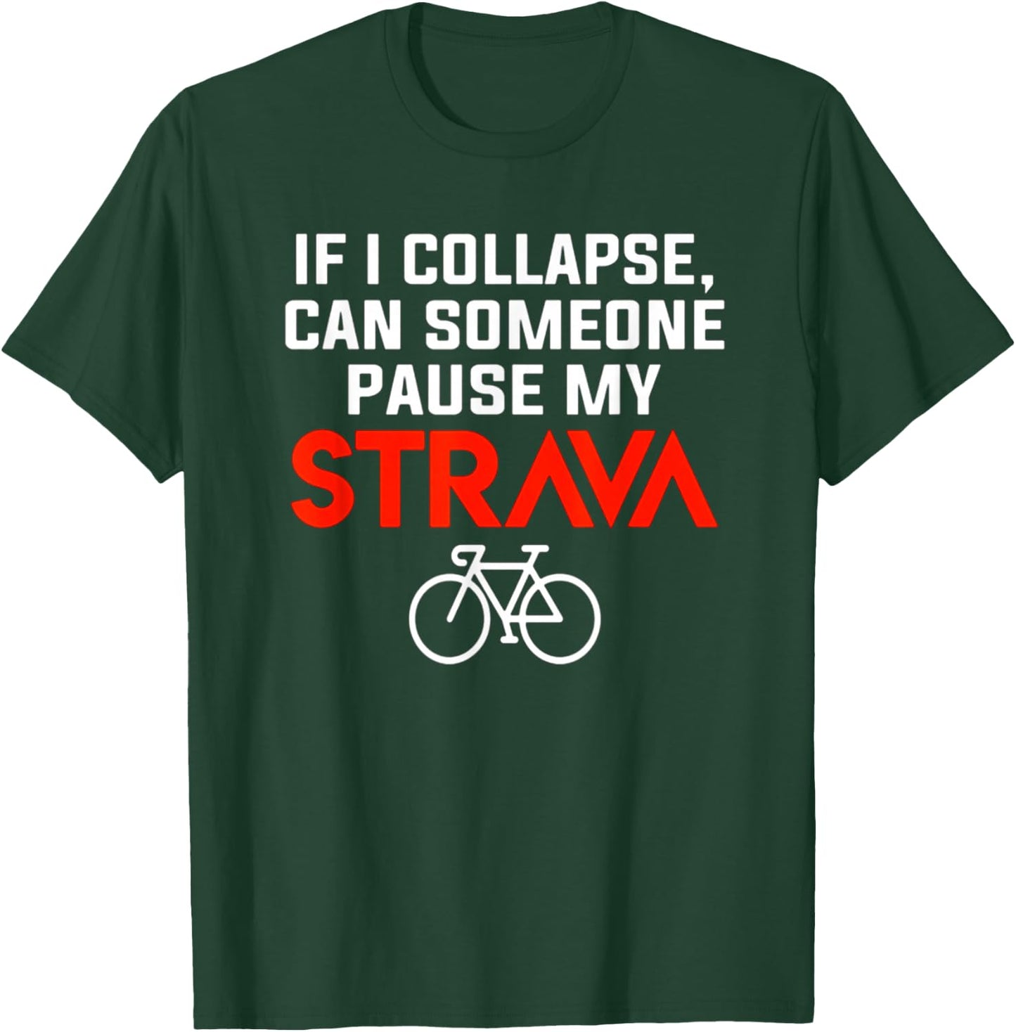 Funny cycling pause my strava shirt T-Shirt - T-Shirt | Forest