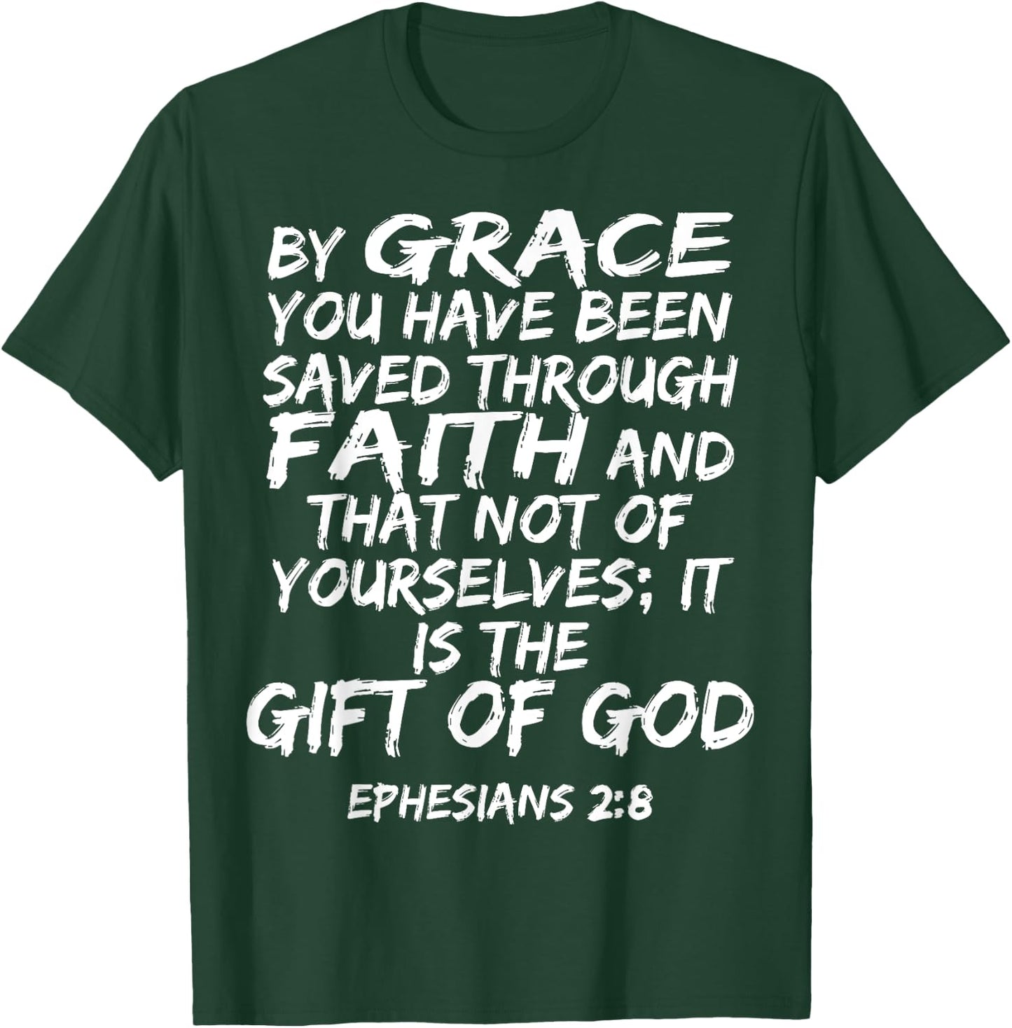 Ephesians 2:8 Bible Verse Scripture T-Shirt - T-Shirt | Forest