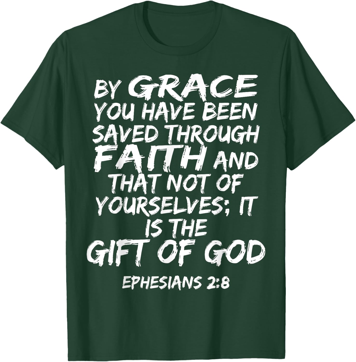 Ephesians 2:8 Bible Verse Scripture T-Shirt - T-Shirt | Forest