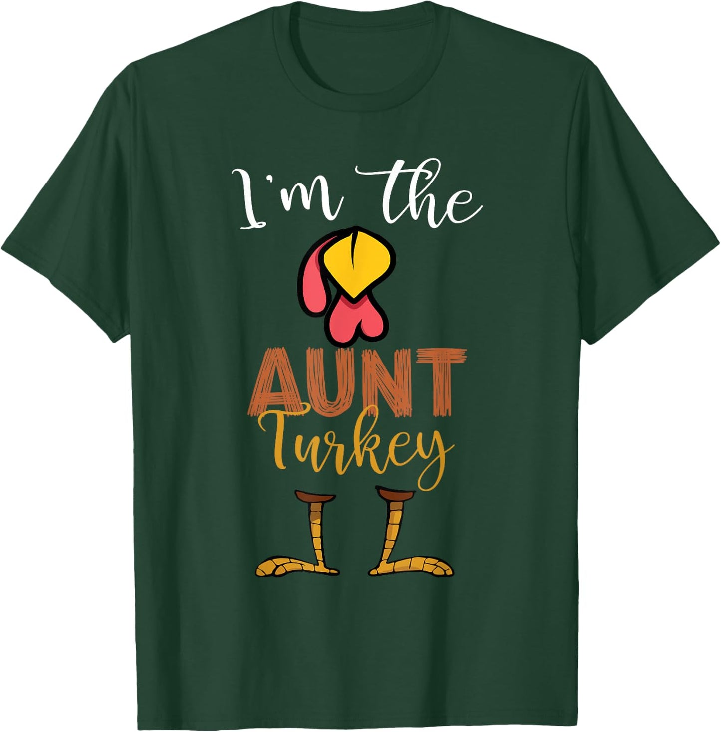 i'm the Aunt Turkey Thanksgiving Aunt T-Shirt - T-Shirt | Forest