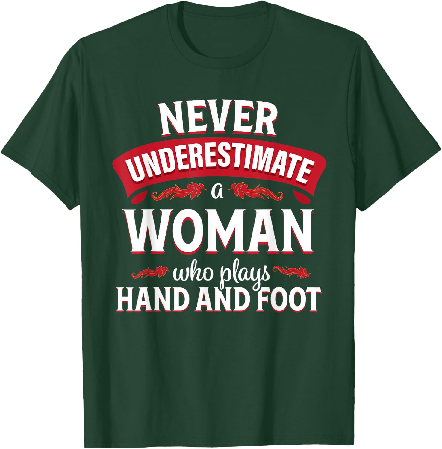 Hand and Foot Card Game Funny Woman Player T-Shirt - T-Shirt | Forest