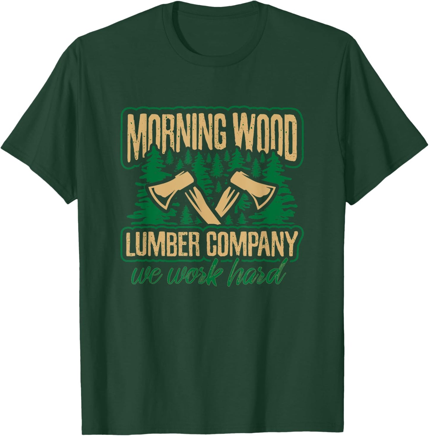 Morning Wood Lumber Company T Shirt Funny Lumberjack Dad Men T-Shirt - T-Shirt | Forest