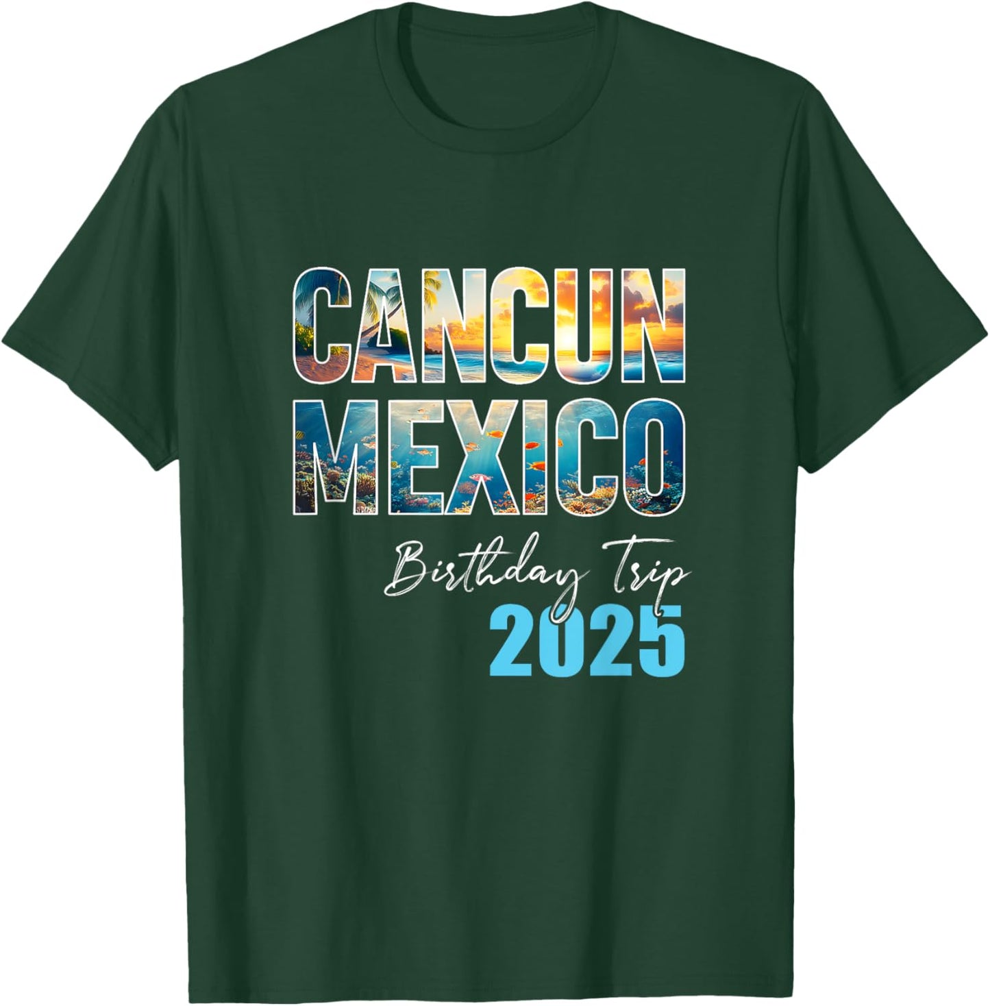 Cancun Mexico Birthday Trip 2025 Vacation Party Crew Cruise T-Shirt - T-Shirt | Forest
