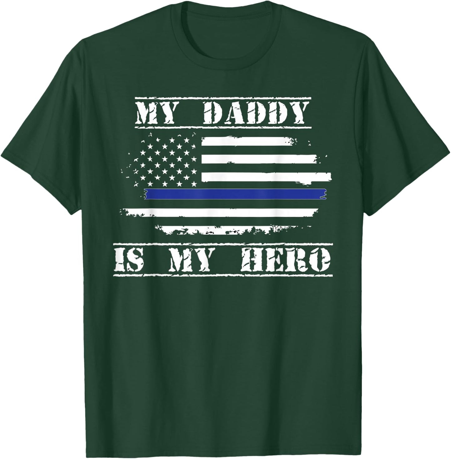 My Daddy Is My Hero Police Officer Proud Son Daughter T-Shirt - T-Shirt | Forest