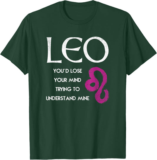 Leo Lion - Lose Your Mind Trying Understand Me T Shirt T-Shirt - T-Shirt | Forest