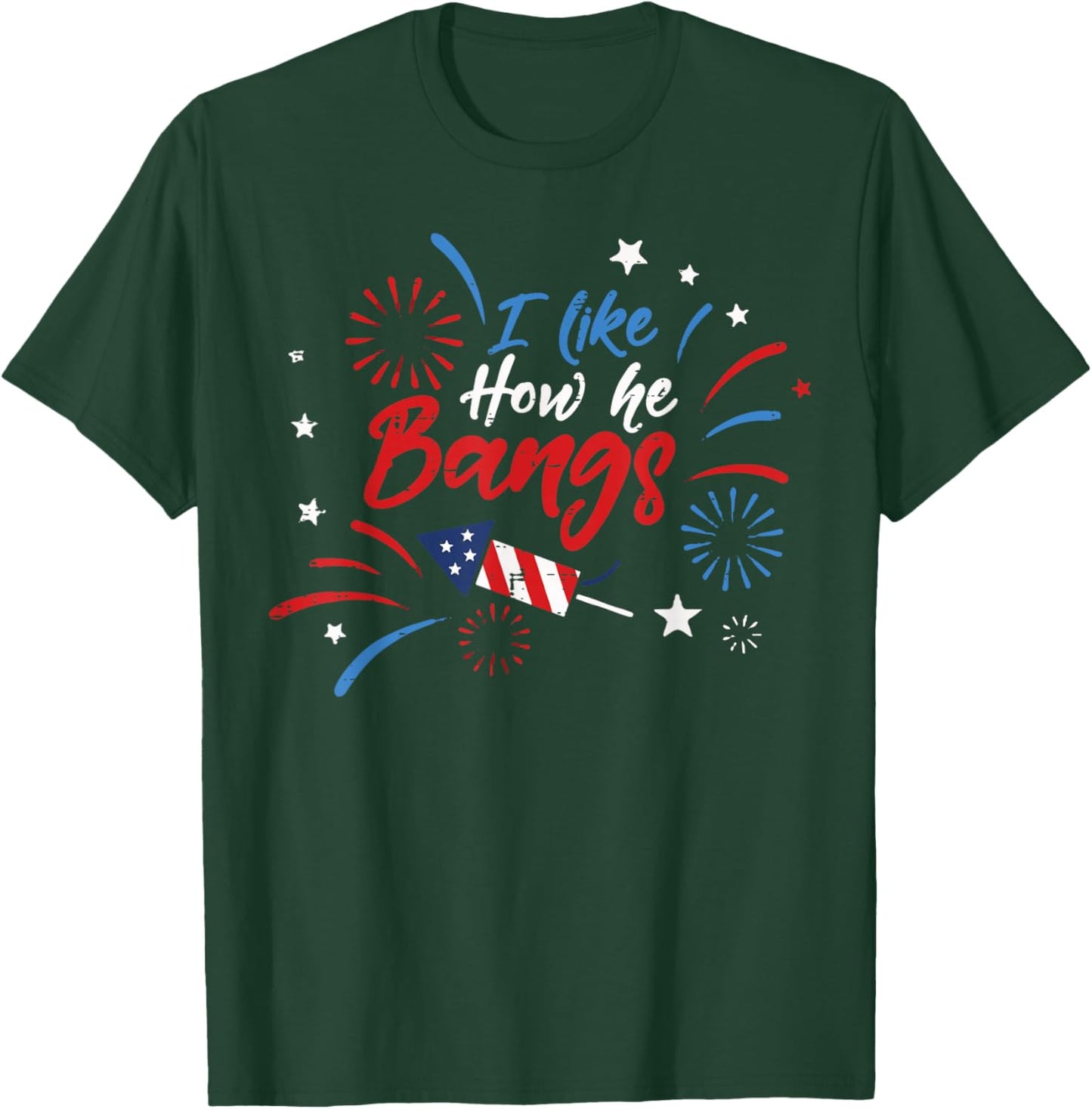 4th Of July Couple I Like How He Bangs Funny Humor Women Men T-Shirt - T-Shirt | Forest