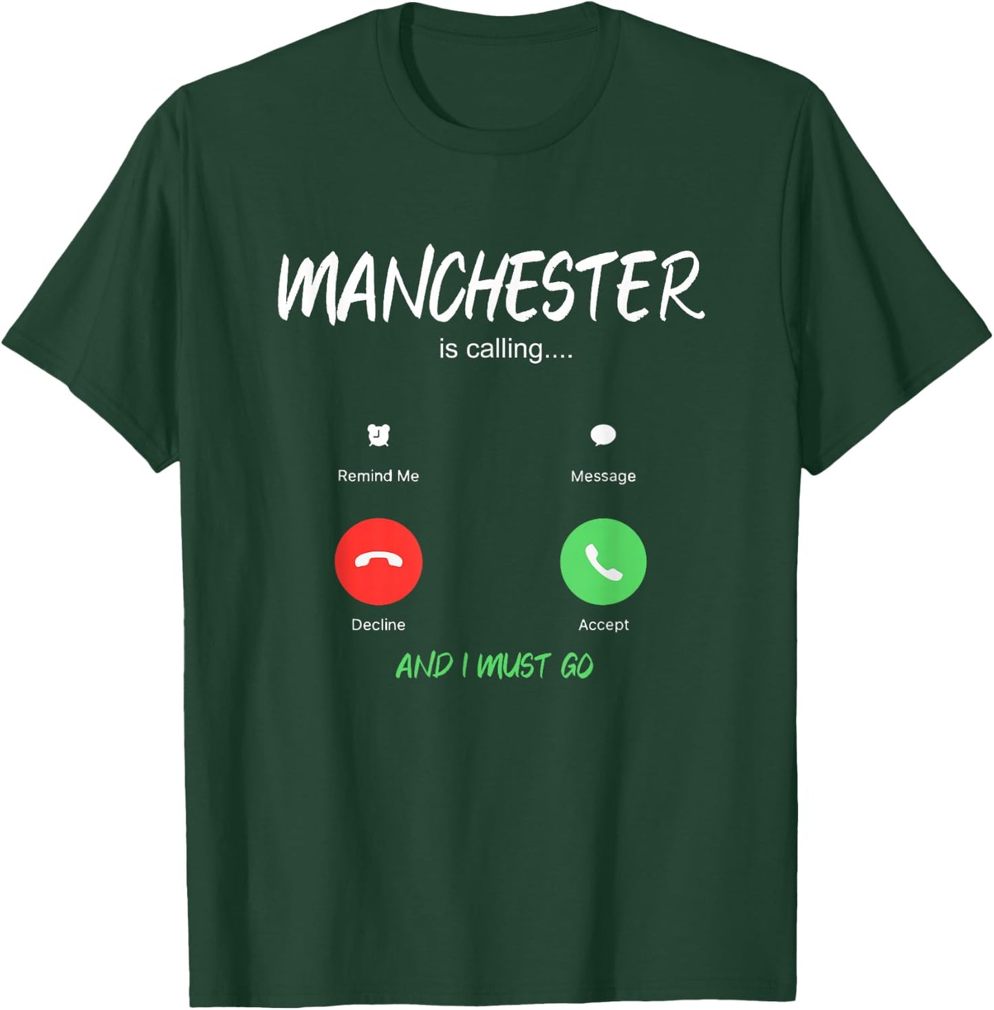 Manchester Is Calling And I Must Go England Traveling T-Shirt - T-Shirt | Forest