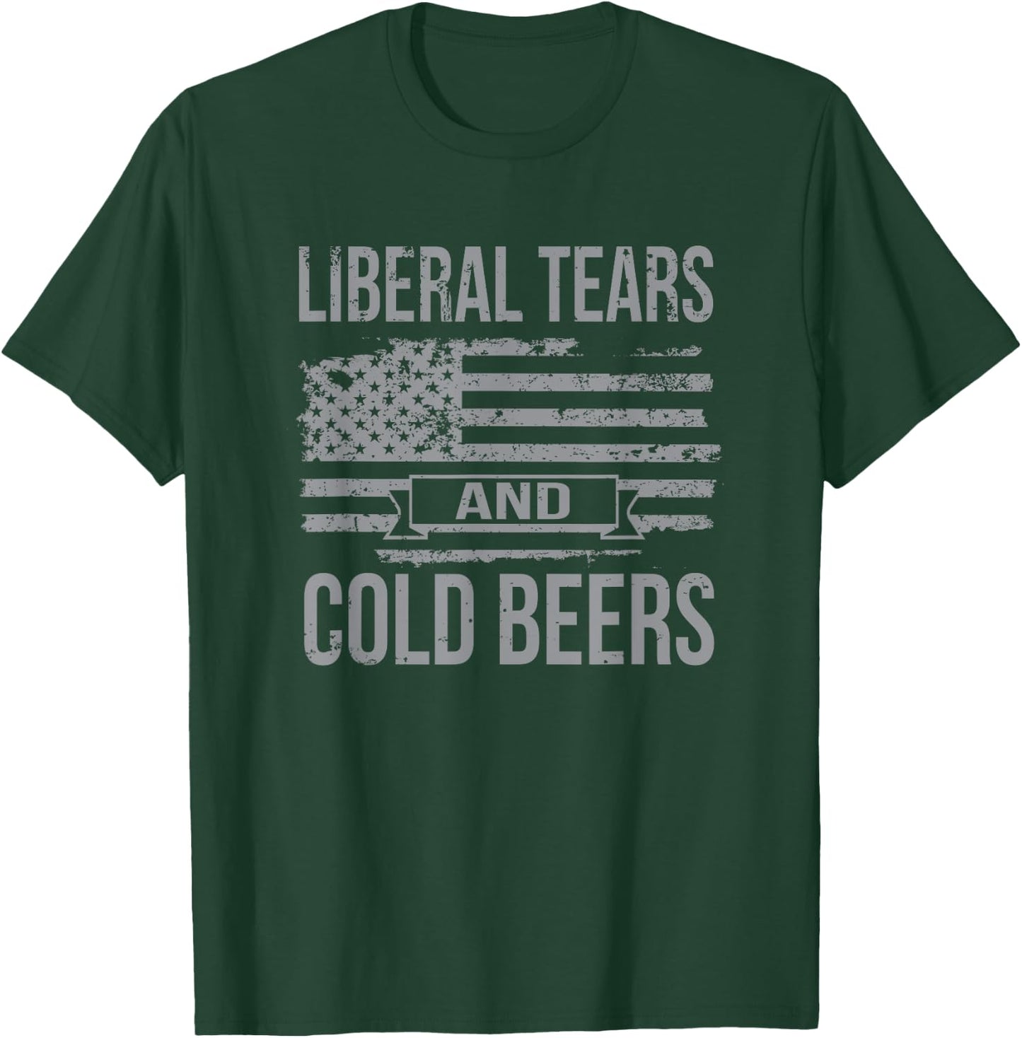 Liberal Tears and Cold Beers T-Shirt - T-Shirt | Forest