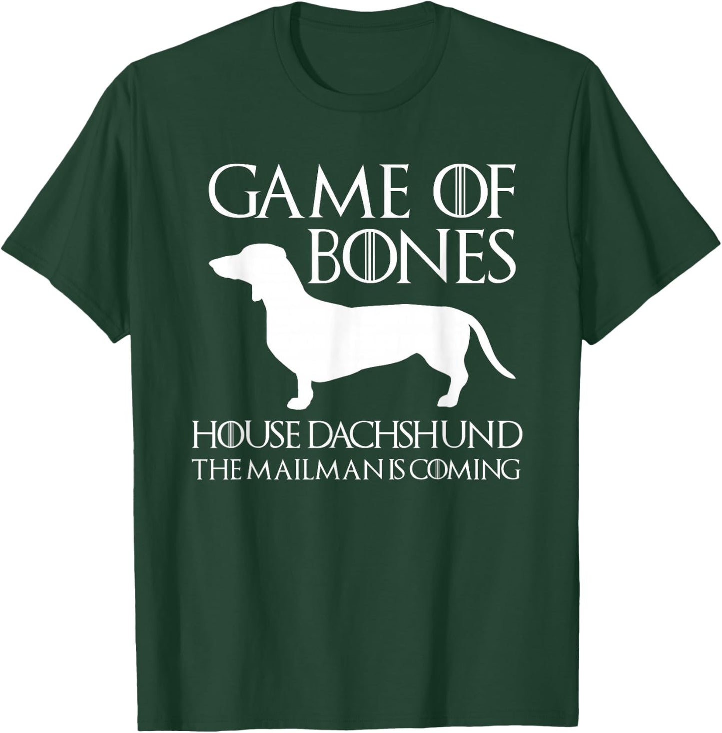 Game Of Bones House Dachshund The Mailman Is Coming T-Shirt - T-Shirt | Forest