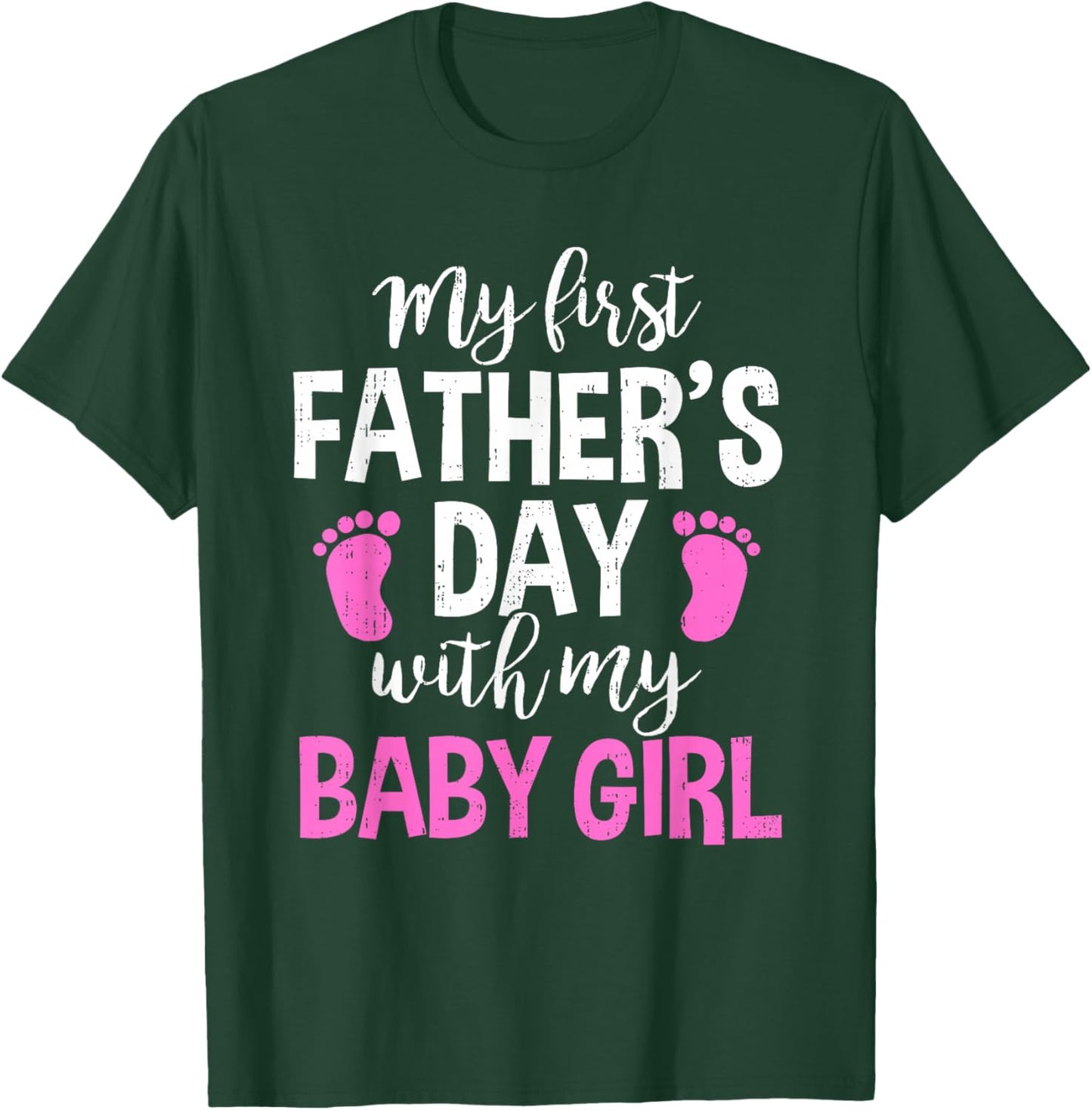My First Fathers Day With Baby Daughter Girl Funny New Dad T-Shirt - T-Shirt | Forest