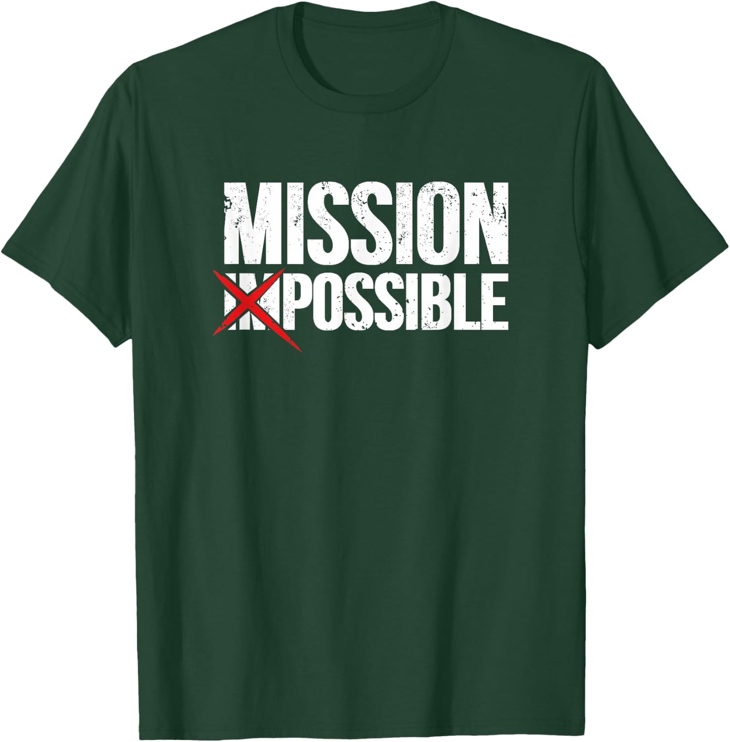 Mission Possible Saying Quote Shirt. Inspirational Religious T-Shirt - T-Shirt | Forest