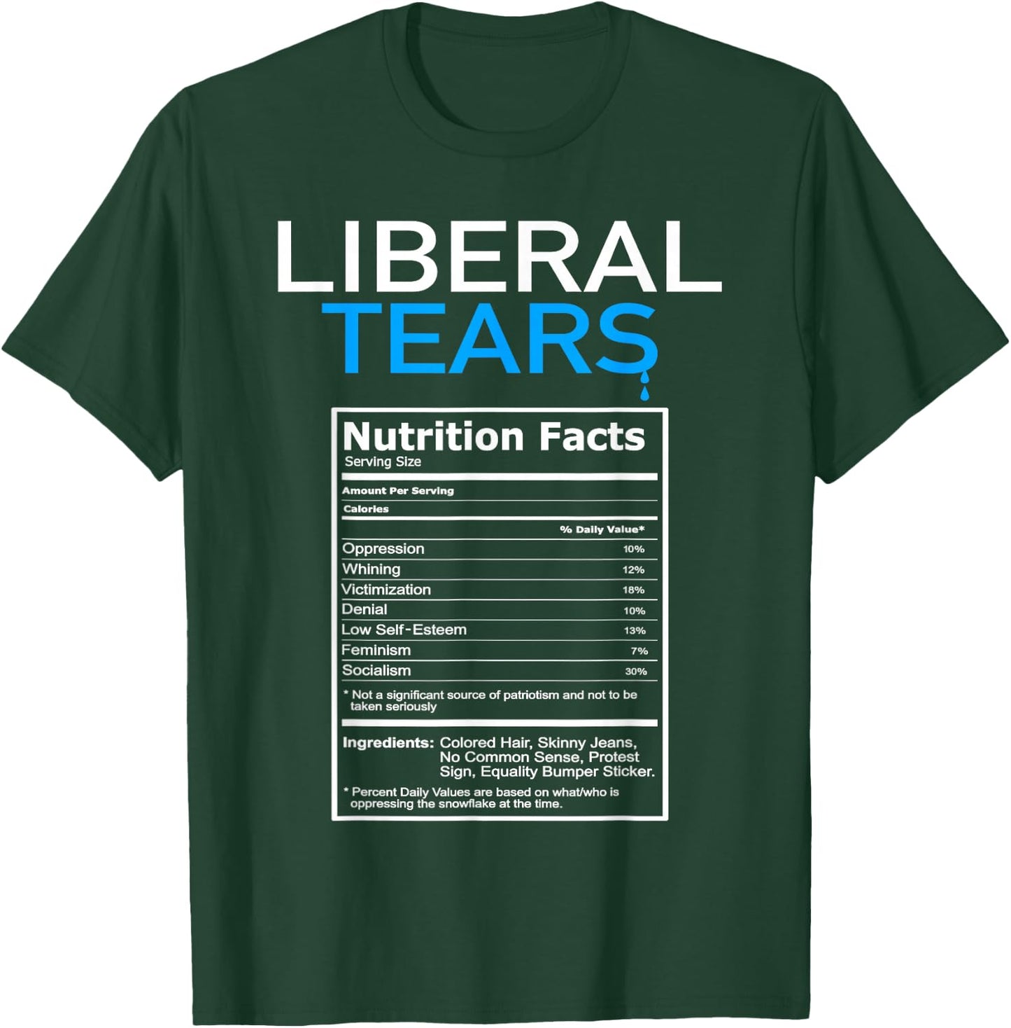 Liberal Tears Anti Liberal Pro Trump Republican Gift T-Shirt - T-Shirt | Forest
