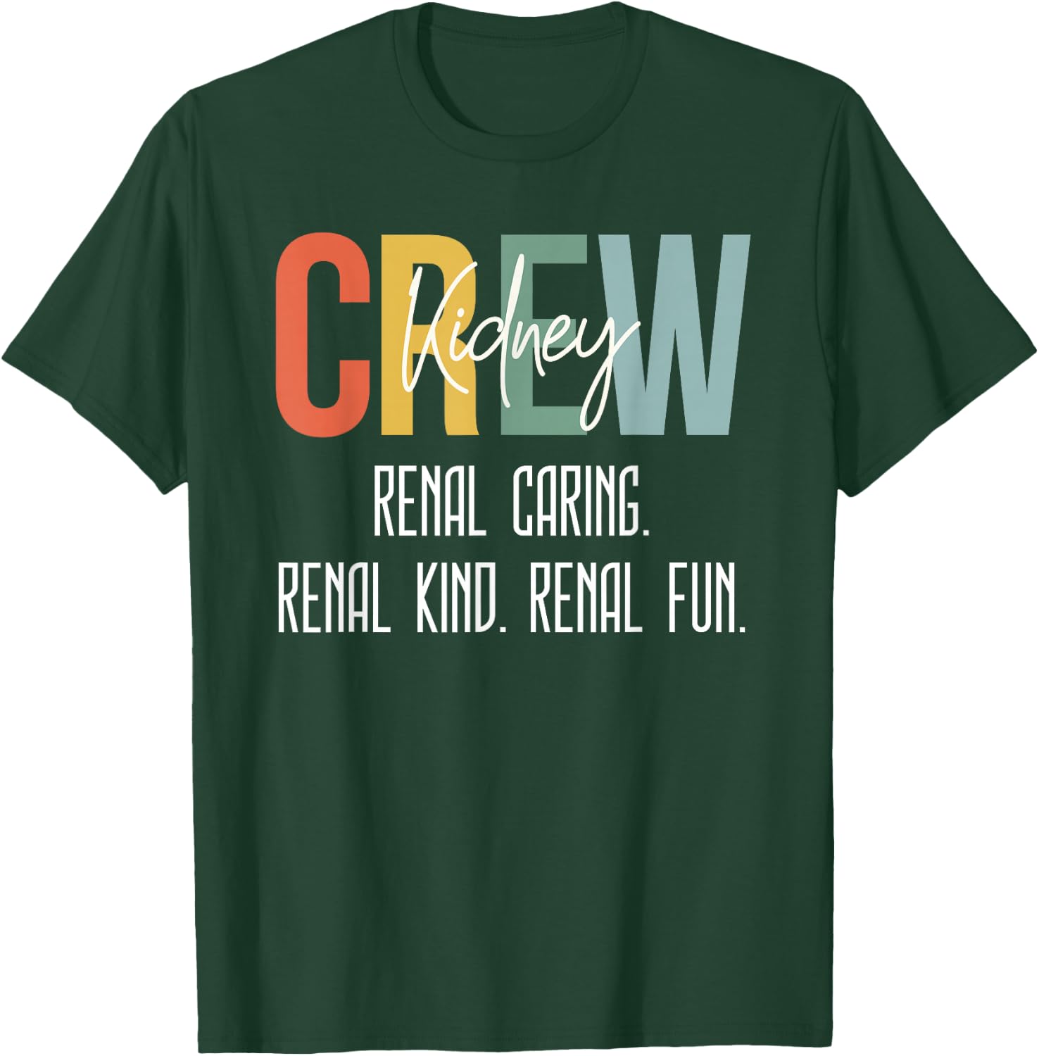 Dialysis Technician Nurse Women Kidney Crew Joke Tech Week T-Shirt - T-Shirt | Forest