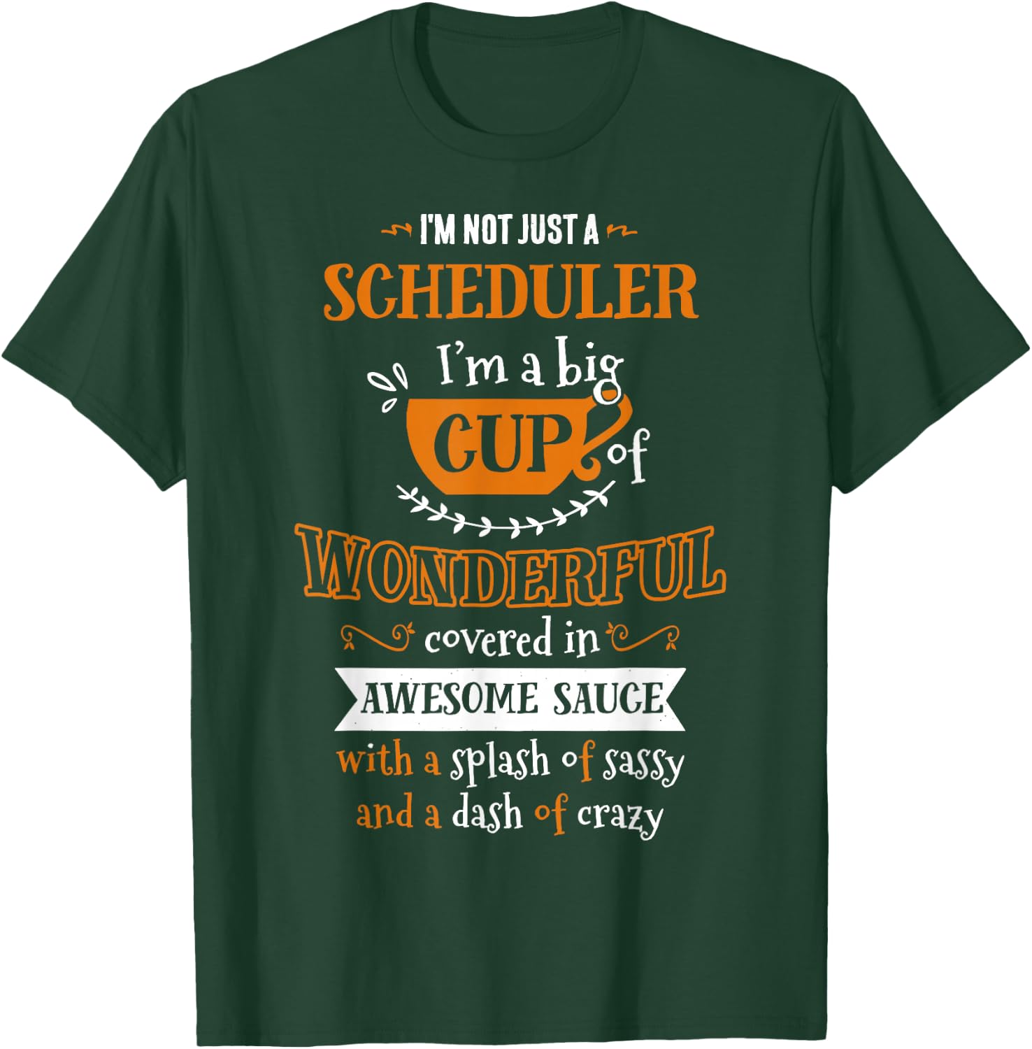 Inked Cr Scheduler Big Cup Of Awesome Sassy Classy Crazy T-Shirt - T-Shirt | Forest