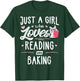 Just A Girl Who Loves Reading And Baking Gift Women T-Shirt - T-Shirt | Forest