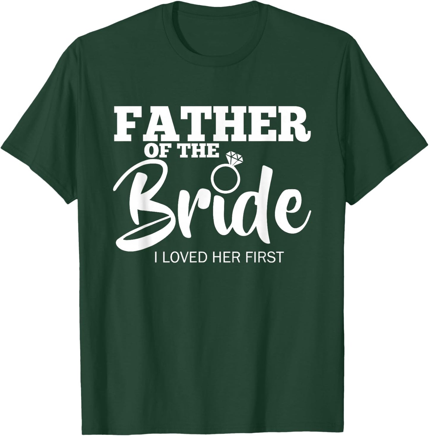 Funny Father of the Bride Shirt Fatherly Love Dad T-Shirt - T-Shirt | Forest