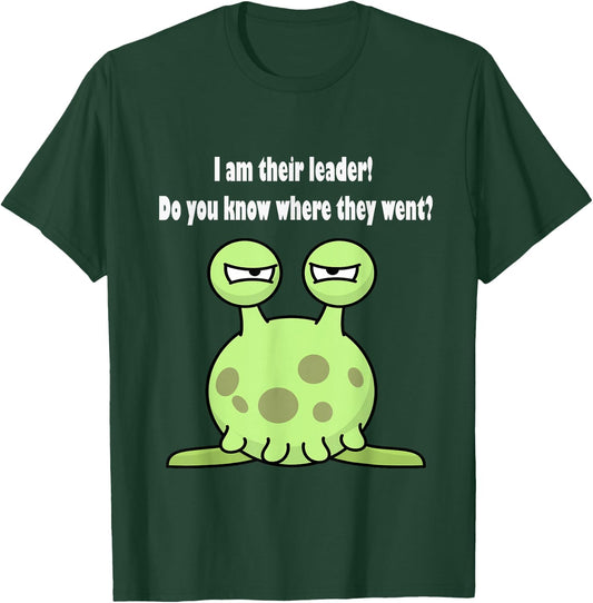 I am their leader do you know where they went? T-Shirt - T-Shirt | Forest