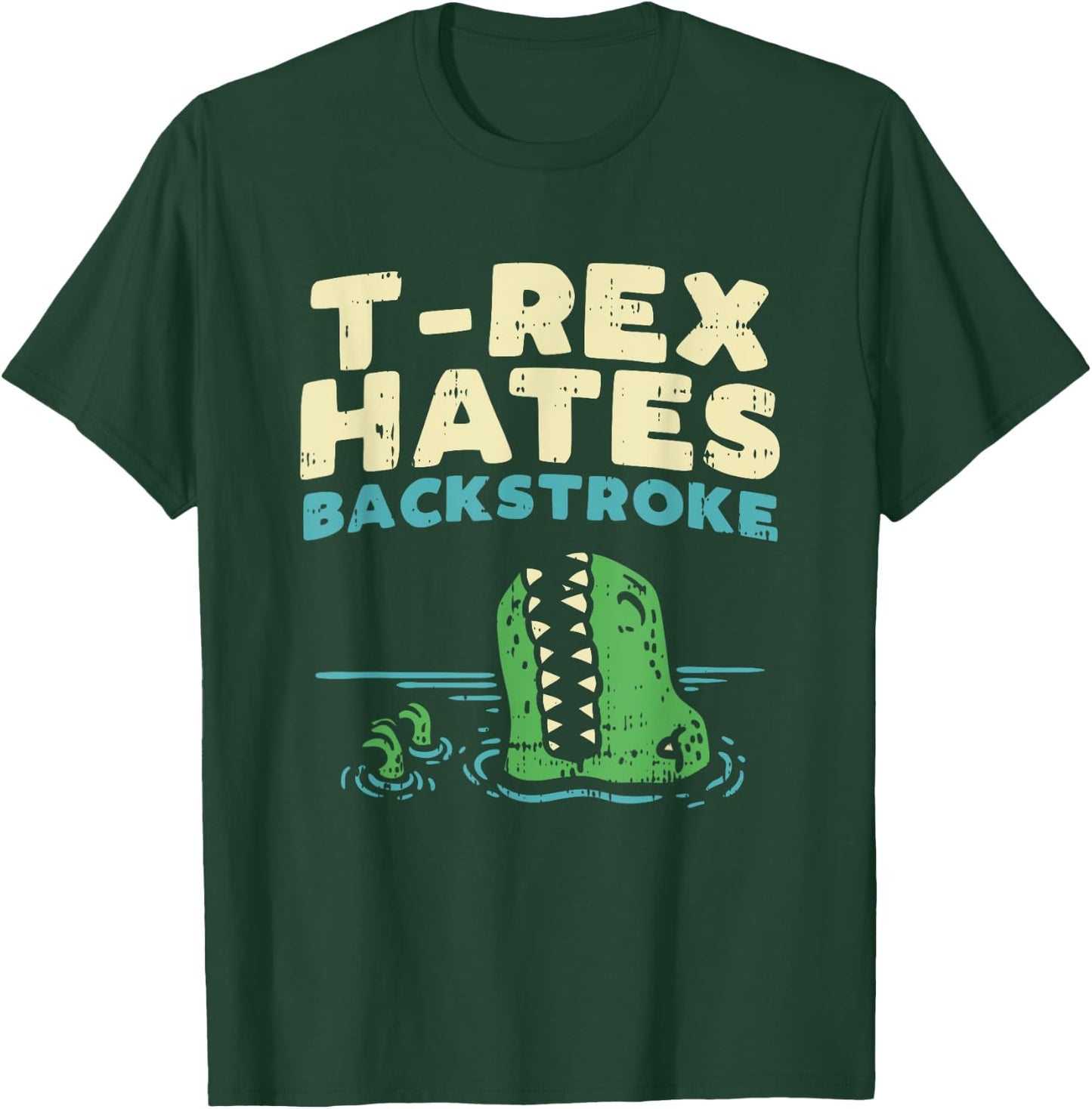 T-Rex Hates backstroke, Funny Swimming Dinosaur T-Shirt - T-Shirt | Forest