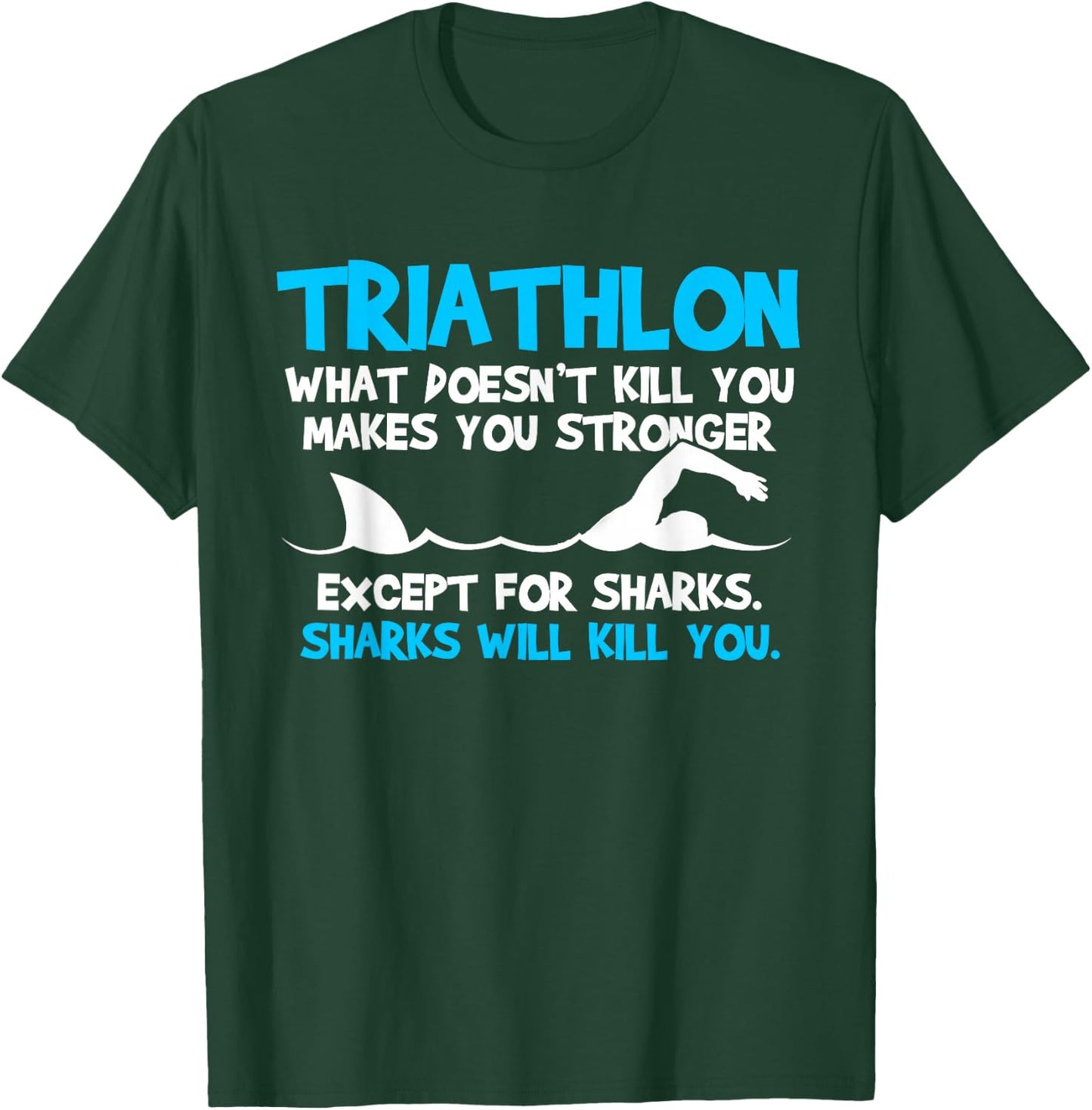 Triathlon Funny Triathlete Gift T-Shirt - T-Shirt | Forest