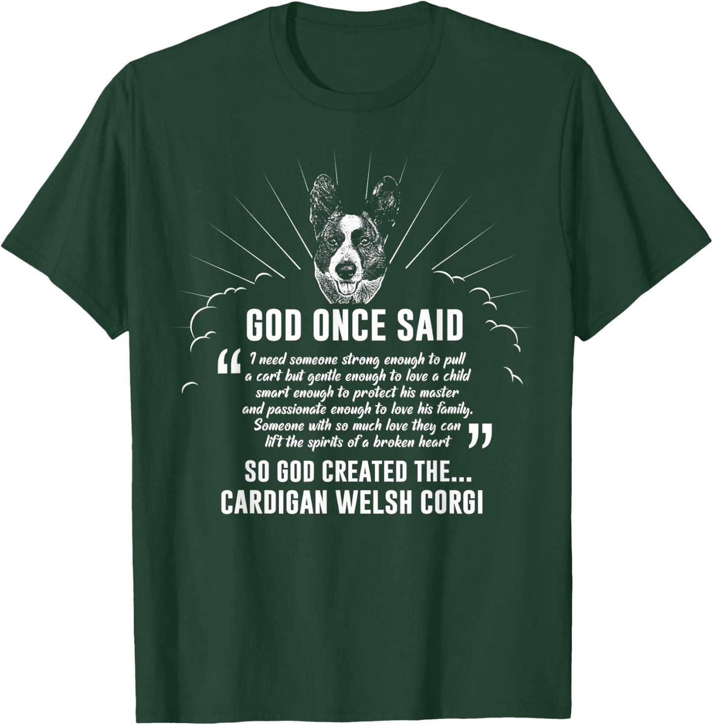 God Once Said Cardigan Welsh Corgi T-Shirt - T-Shirt | Forest