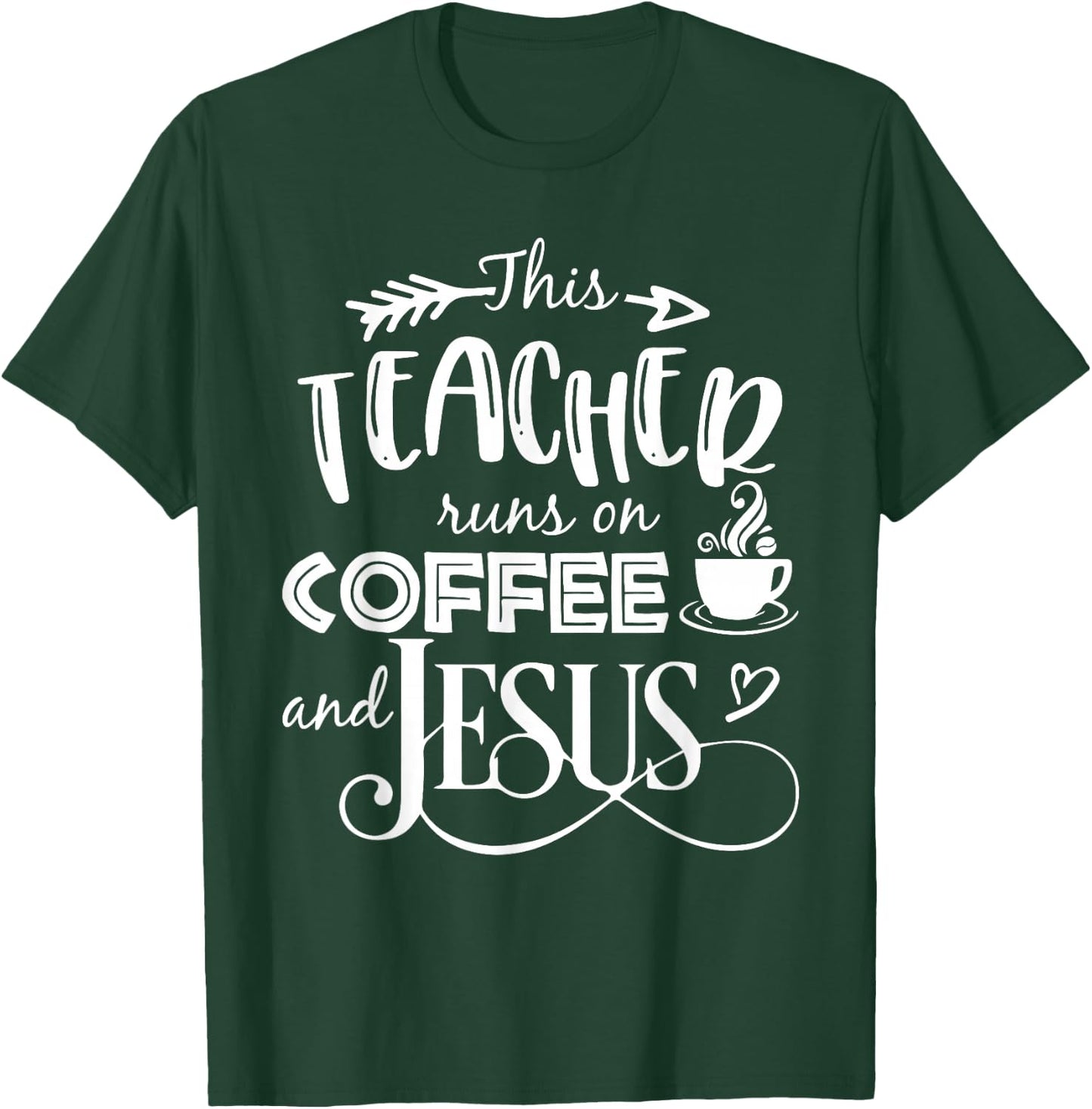 This Teacher Runs On Coffee And Jesus T Shirt Christian T-Shirt - T-Shirt | Forest