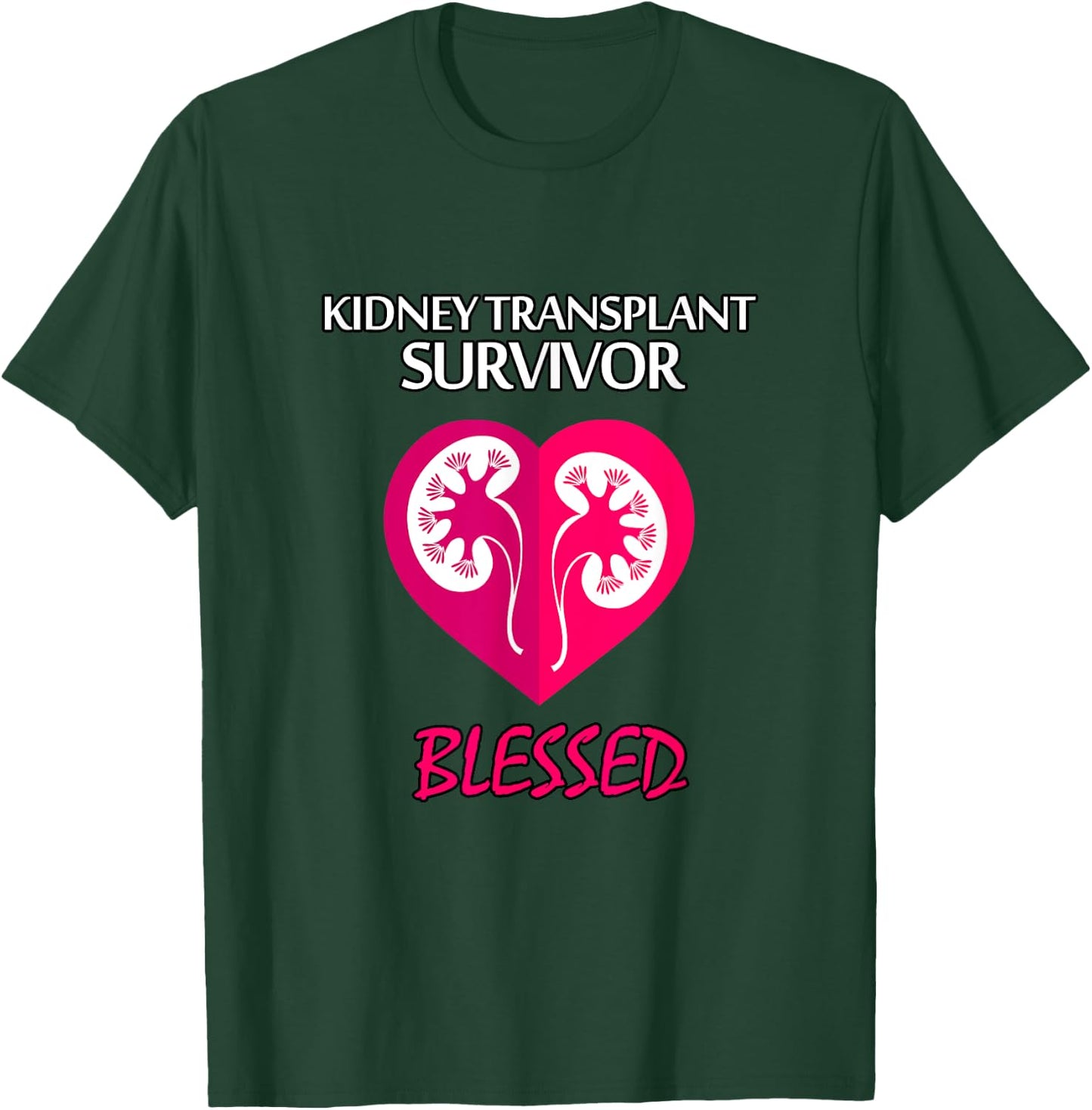 Kidney Disease Transplant Survivor, Blessed T Shirt T-Shirt - T-Shirt | Forest