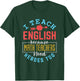 I Teach English Because Math Teachers Need Heroes Too T-Shirt - T-Shirt | Forest