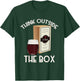 Think Outside the Box Wine Funny Boxed Wine Lover T-Shirt - T-Shirt | Forest