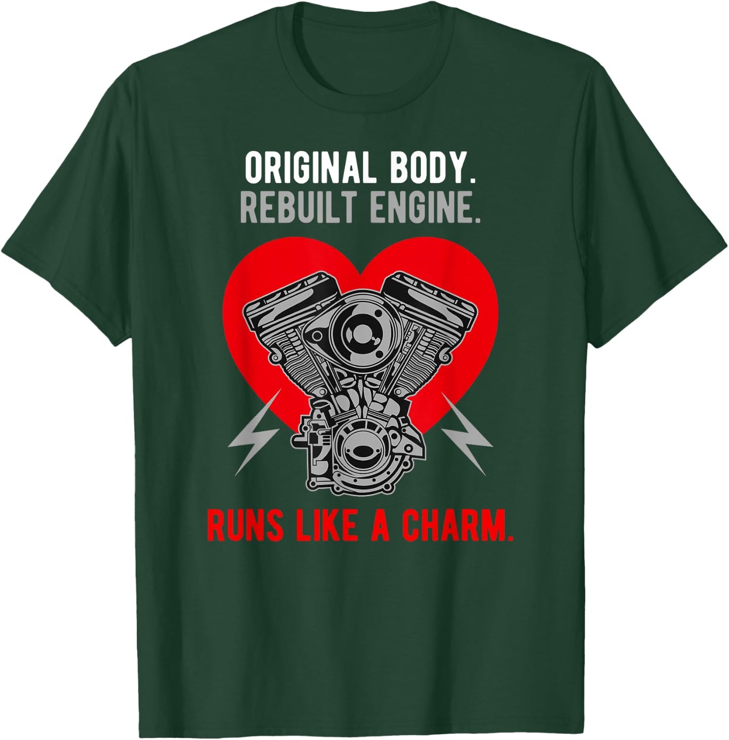 Original Body Rebuilt Engine Runs Like A Charm T-Shirt - T-Shirt | Forest