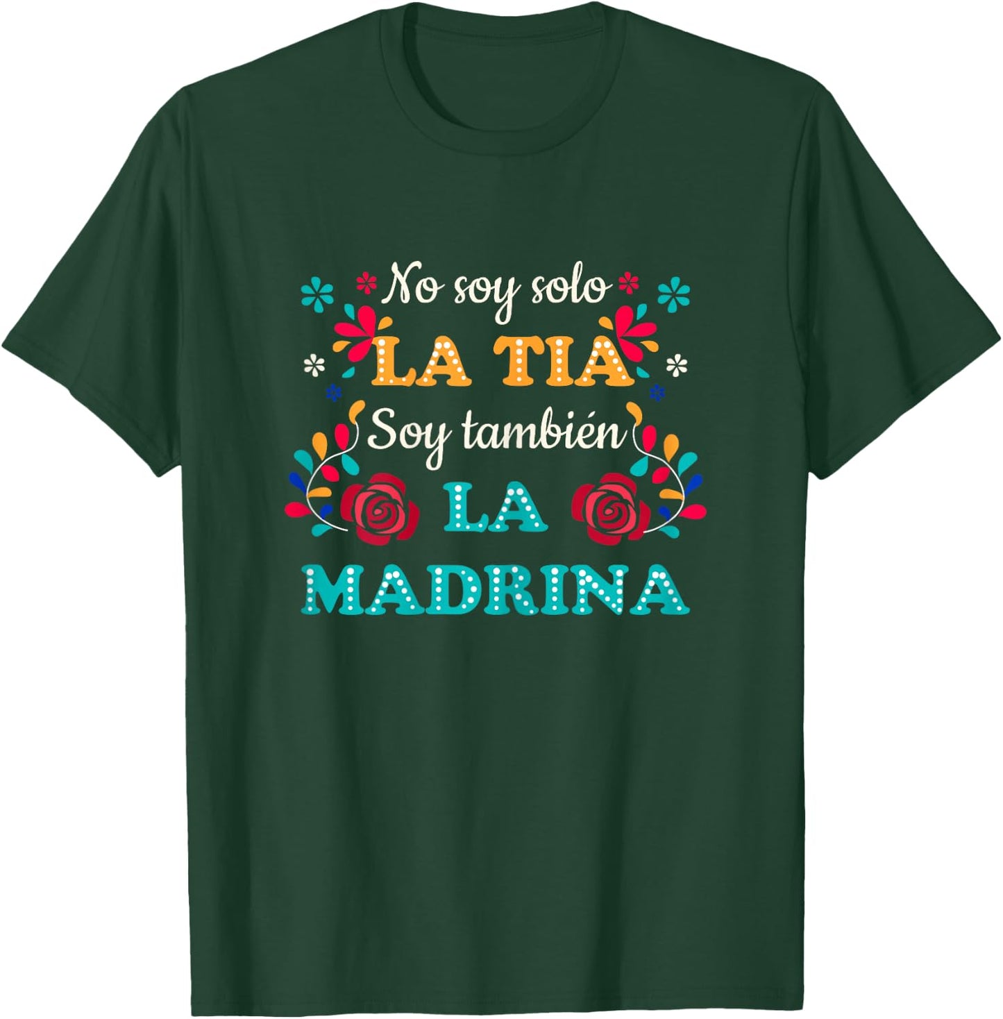 No Soy Solo La Tia Soy Tambien La Madrina T-Shirt - T-Shirt | Forest