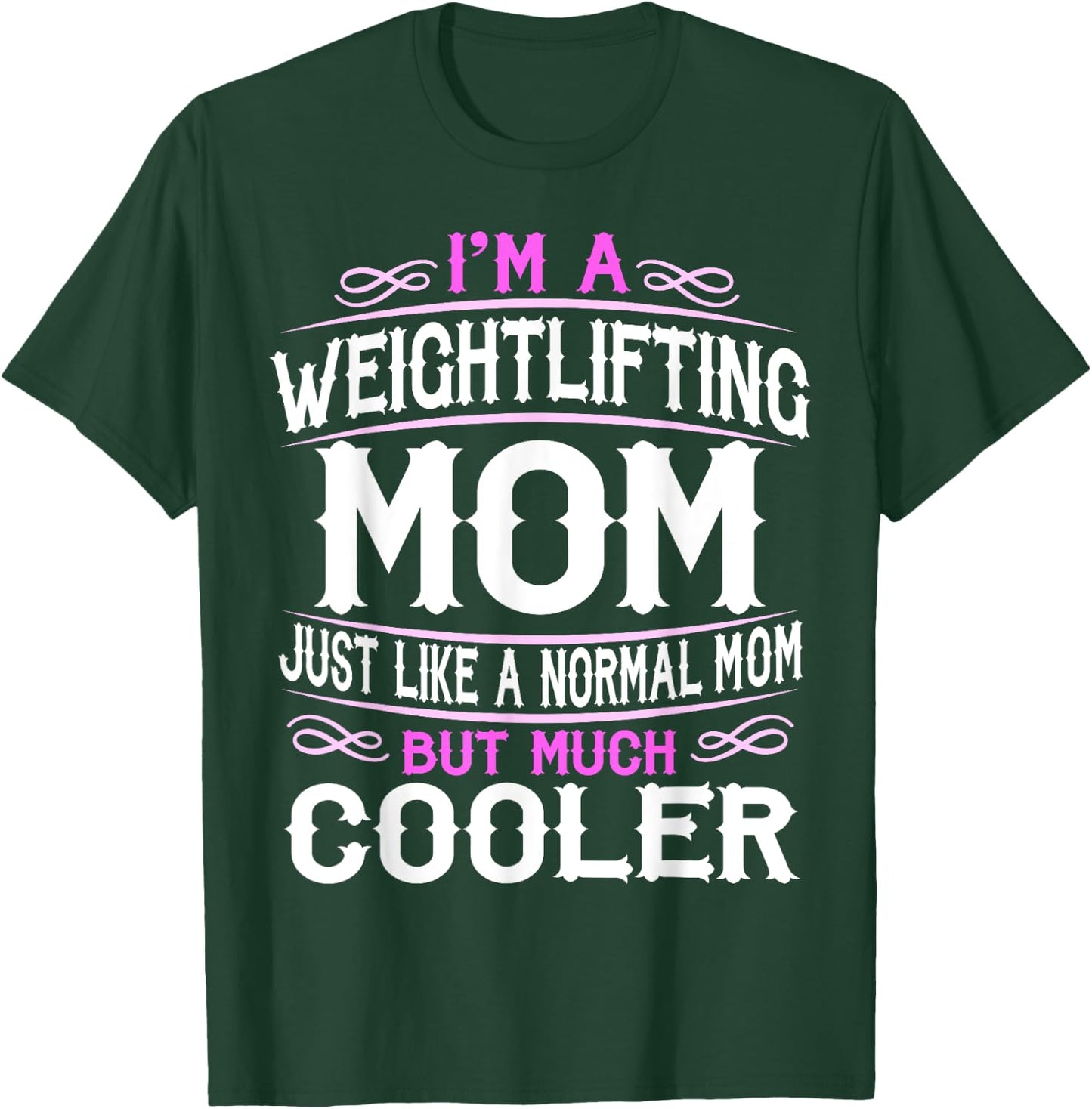 Weightlifting Mom, Cute Gym Mom Gift T-Shirt - T-Shirt | Forest