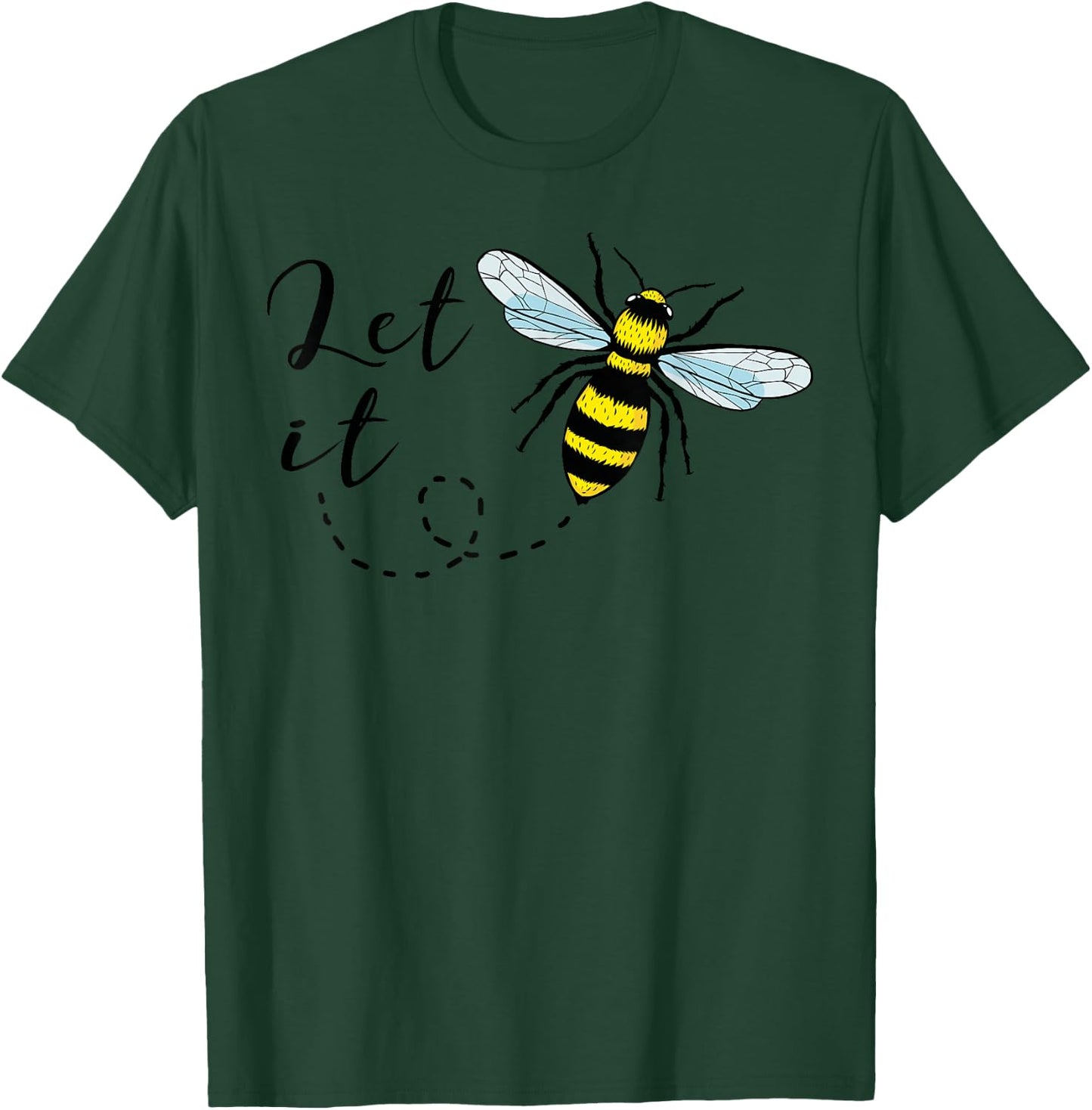 Let It Bee T Shirt Honey Bee T-Shirt - T-Shirt | Forest