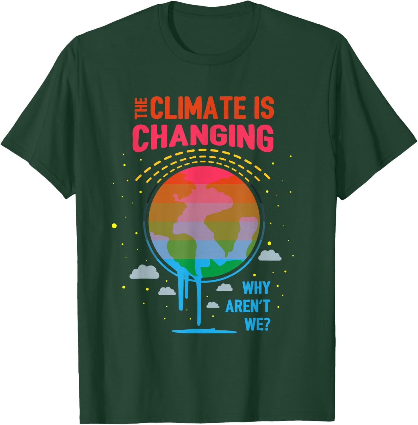 Climate Change Global Warming Awareness Earth Day Gift T-Shirt - T-Shirt | Forest