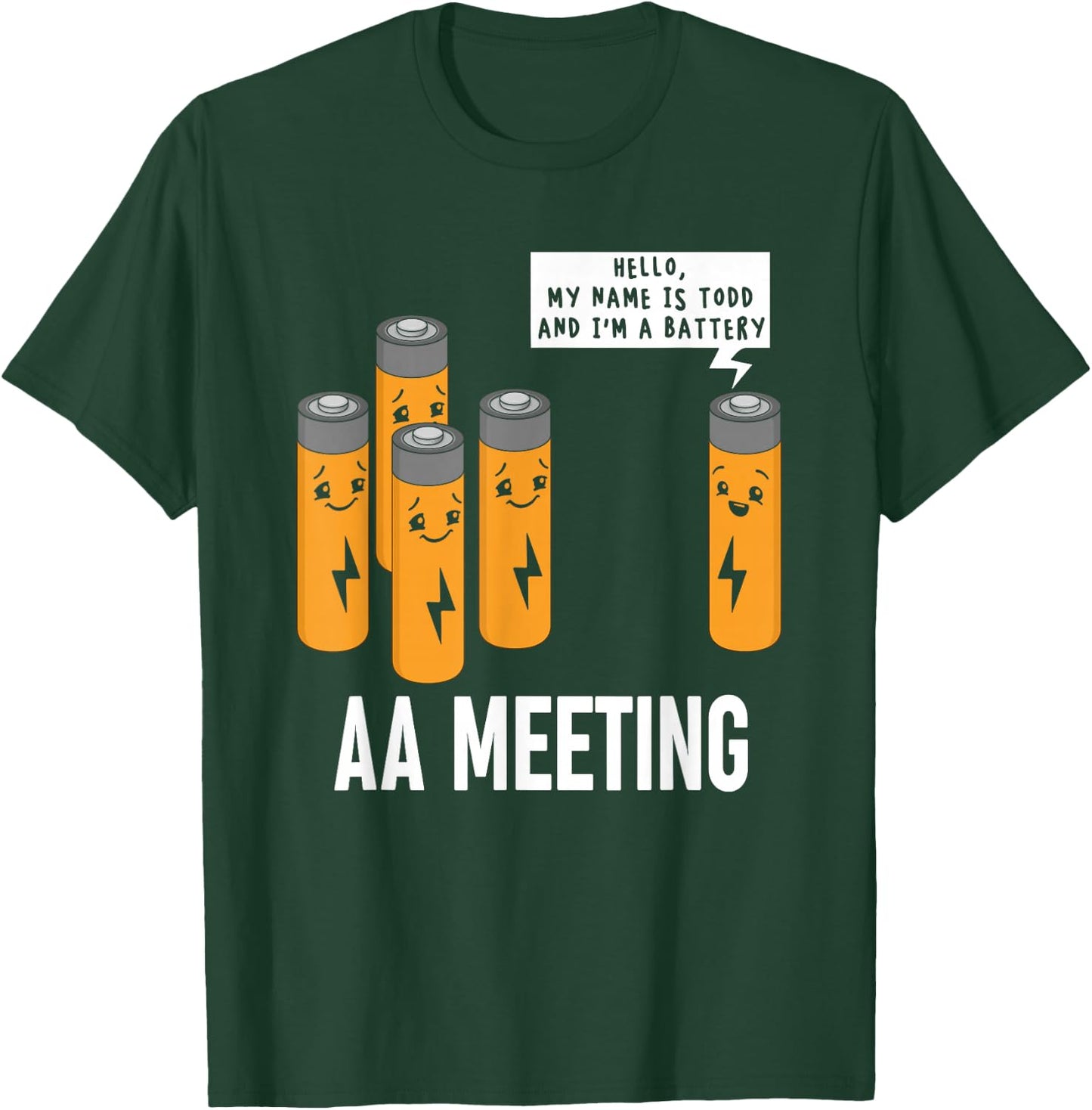 AA Meeting Hello My Name Is Todd I'm A Battery T-Shirt - T-Shirt | Forest