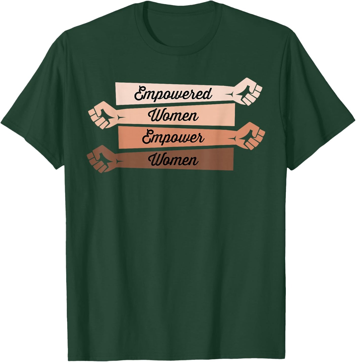 Feminist Shirt Empowered Women Empower Women Strong Women T-Shirt - T-Shirt | Forest