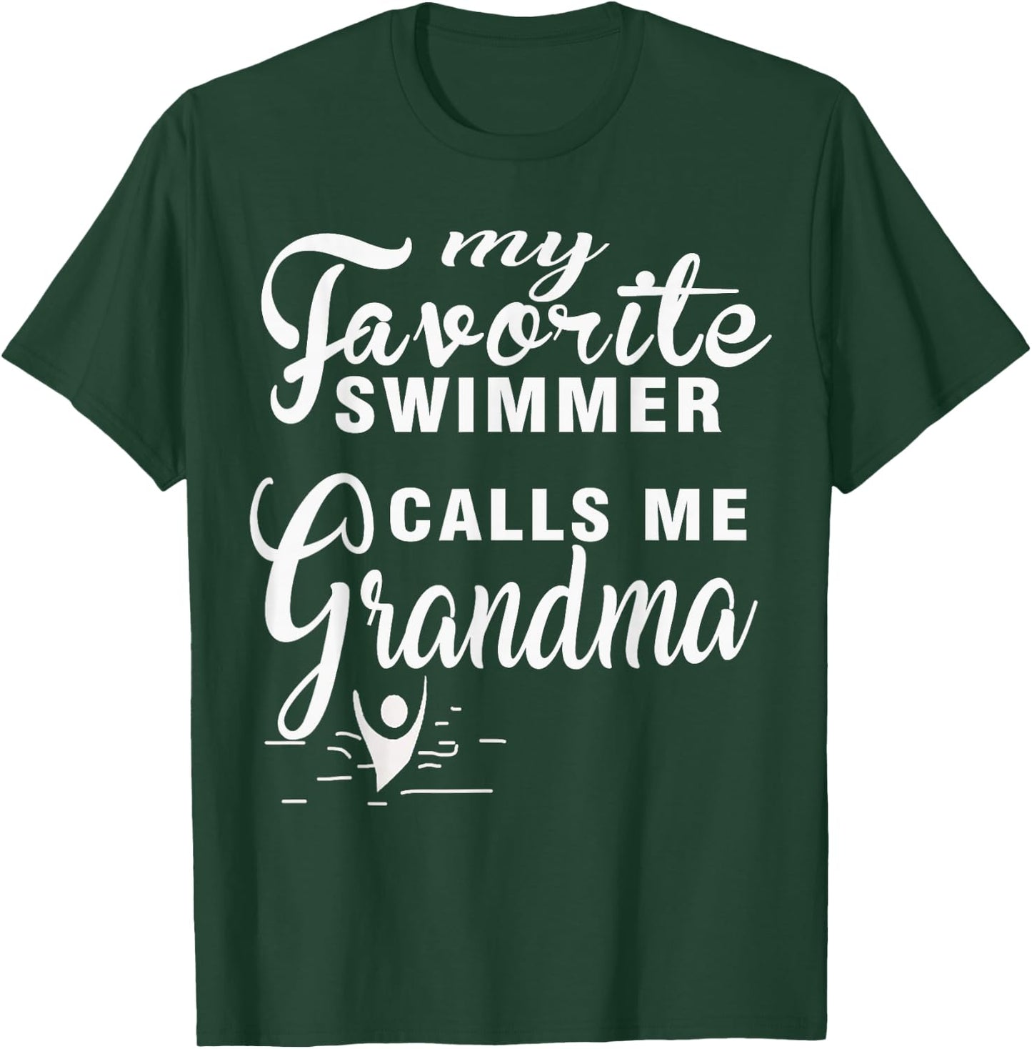 My Favorite Swimmer Calls Me Grandma Swimming T-Shirt - T-Shirt | Forest
